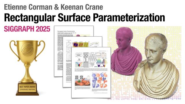 A preview of three pages and a teaser image from the SIGGRAPH 2025 paper "Rectangular Surface Parameterization" by Etienne Corman & Keenan Crane, as well as a trophy with the SIGGRAPH logo embossed on it and the text "Best Paper Award (Honorable Mention)."