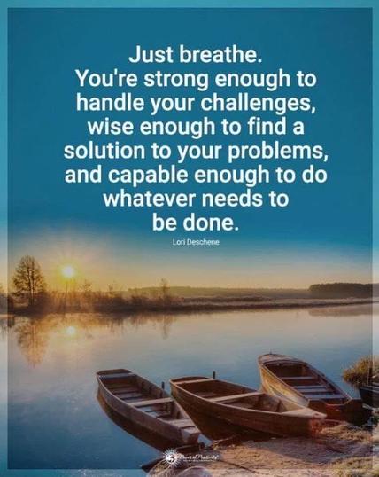 your problems, and capable enough to do whatever needs to be done.
Lori Deschene