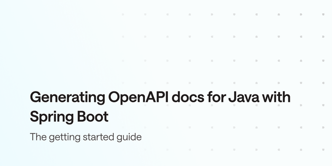 Simple visual with the guide title "Generating OpenAPI Docs for Java with Spring Boot"