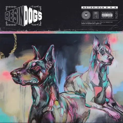 Album cover for Notorious D.O.G by Resin Dogs. The artwork features two Doberman-like dogs rendered in a vibrant, neon-glow style. One dog stands alert while the other lounges behind it. The background blends graffiti textures with surreal colors, evoking an urban, edgy feel.