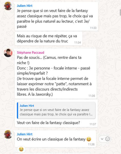Julien Hirt: Je pense que si on veut faire de la fantasy assez classique mais pas trop, le choix qui va paraître le plus naturel au lecteur, c’est 3e/passé. Mais au risque de me répéter, ça va dépendre de la nature du truc
Stéphane Paccaud: Pas de soucis... (Camus, rentre dans ta niche !)
Donc : 3e personne - focale interne - passé simple/imparfait ?
(Je trouve que la focale interne permet de laisser exprimer notre "patte", notamment à travers les discours directs/indirects libres. A la Jaworsky.)
Veut-on faire de la fantasy classique?
Julien Hirt: On veut écrire un classique de la fantasy 😆