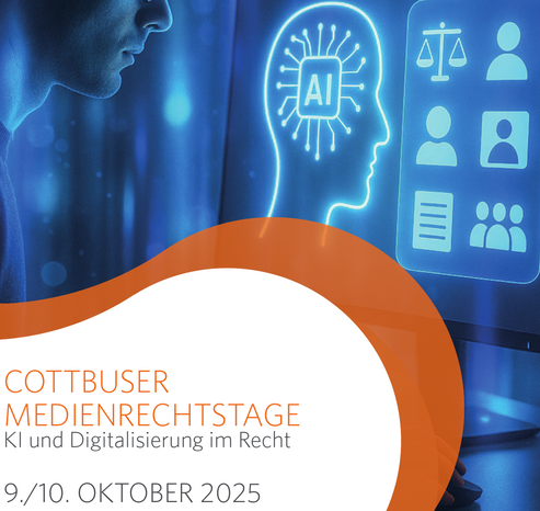 Plakat der Cottbuser Medienrechtstage mit dem Fokus auf KI und Digitalisierung im Recht. Das Design zeigt eine futuristische Darstellung eines Kopfes mit einem 'AI'-Symbol, was Künstliche Intelligenz symbolisiert [KI-Generiert]. Daneben sind Symbole für Gerechtigkeit (Waage), Personen und Dokumente zu sehen. Der Text auf dem Plakat gibt das Datum der Veranstaltung an: 9./10. Oktober 2025.