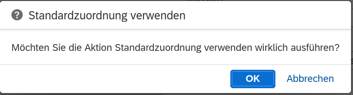 Möchten Sie die Aktion Standardzuordnung verwenden wirklich ausführen?