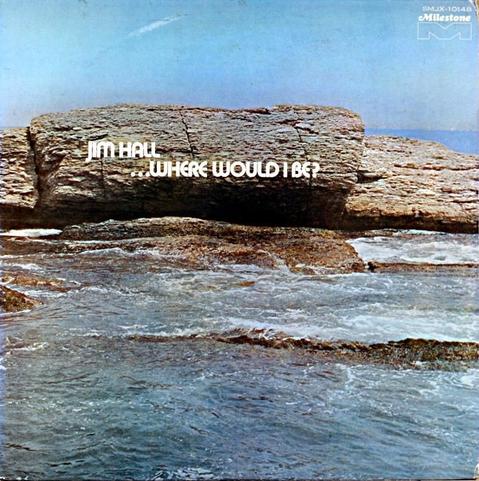 Jim Hall ...Where Would I Be LP cover