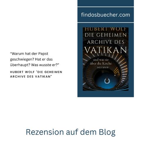 Hubert Wolf Buchcover Die geheimen Archive des Vatikan CH Beck Verlag