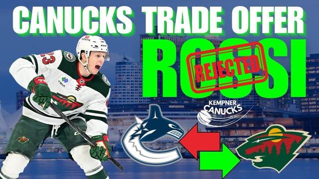 REJECTED ROSSI Canucks TRADE Offer!!!