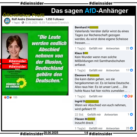 Geteilt wird wieder ein Sharepic mit einem Bild von Çigdem Akkaya und «Die Leute werden endlich Abschied nehmen von der Illusion, Deutschland gehöre den Deutschen». Den Faktencheck findet ihr auf Slide 3.

Wir zeigen von einem öffentlichen Profil mit über 1.050 Follower auf Slide 1 u.a. die Kommentare 

"Vaterlands Verräter dafür wirst du eines Tages zur Rechenschaft gezogen werden, du wirst deine eigene Scheisse fressen...", "Kein Wunder wenn man solche Mißbildungen mit Samthandschuhen anfasst.", "Die kann dahin gehen, wo sie hergekommen ist. Es ist keine Deutsche. Also raus hier. Es ist unser Land... Die hohle Nuss hat hier nichts zumelden... ", "Wenn wir Abschied von euch nehmen, wird gefeiert!!!!" und "Inzucht dreck."

Die möglicherweise strafrechtlich relevanten Kommentare haben wir angezeigt!