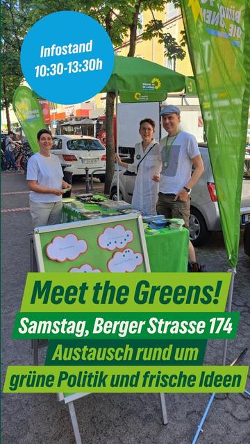 Foto von einem Infostand der Grünen mit dem Text:
Infostand 10:30-13:30Uhr
Samstag, 28. Juni, Berger Str 174