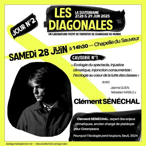 Visuel des Diagonales avec une photo de Clément Sénéchal
Samedi 28 juin
Causerie n°1 à 14H30 Chapelle du Sauveur
La Souterraine, en Creuse 
Avec Jeanne Guien et Sébastien Mabile