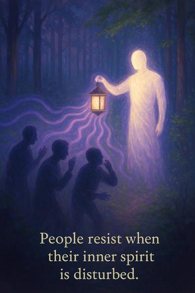 In einem mystischen Wald bei Dämmerlicht steht eine leuchtende Gestalt aus Licht und hält eine Laterne in der Hand, aus der violette und blaue Schwingungen fließen. Diese Lichtwellen treffen auf drei dunkle, schemenhafte Gestalten, die erschrocken zurückweichen oder sich schützend abwenden. Die Szene symbolisiert die innere Irritation, die durch Erkenntnis oder geistige Konfrontation entstehen kann. Unten im Bild steht der Satz: „People resist when their inner spirit is disturbed.“
⸻
📷 Image Description – English
In a mystical twilight forest, a luminous figure made of light holds a lantern emitting purple and blue waves of energy. These radiant waves reach three shadowy human figures who recoil or shield themselves from the light. The scene symbolizes the inner disturbance that arises when deeper truth or awareness confronts one’s mental or spiritual constructs. At the bottom of the image, the sentence reads: “People resist when their inner spirit is disturbed.”🖖