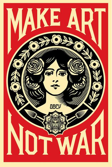 Make Art Not War by Shepard Fairey