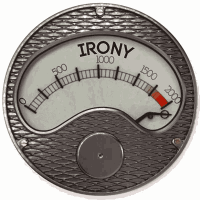 A meter marked Irony wobbles all over the place before breaking at the right hand side