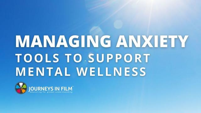 White text over a clear and sunny blue sky says: "Managing Anxiety: Books & Tools to Support Mental Wellness. Journeys in Film."