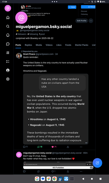 my profile page showing one re-post about a reminder that the US is the only nation to have used nuclear weapons in war, twice, and one of me at the bottom being snarky about one of the three follows to my miguelpergamon bluesky account