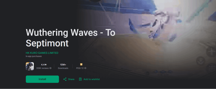 Wuthering Wavesは、Google Playストアで1,000万枚のダウンロードを上回っています