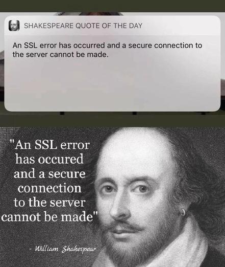 A phone notification labeled “Shakespeare Quote of the Day” displays a generic SSL error message. Below, there’s a classical image of William Shakespeare with the same error quoted like poetic wisdom, falsely attributed to him