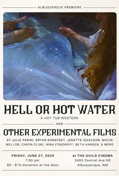 Hell or Hot Water & Other Experimental Films
