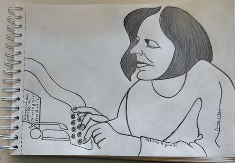 Drawing of Patricia Highsmith with a pencil, typing her stories on a typing machine. With part of the quote ...no books, and no paintings, when it is finished, is ever exactly like the first dream of it.