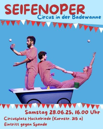 Seifenoper
Circus in der Badewanne
Samstag 28.06.25, 16:00 Uhr

Circusplatz Huckelriede (Kornstr. 315 a)
Eintritt gegen Spende

3 Menschen in rot weiß gestreiften Badeanzügen, die wie aus einem Loriot-Sketch wirken jonglieren mit weißen Bällen und machen Akrobatik in einer Badewanne mit Rädern.