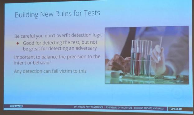 Building new rules slide:

Be careful you don't overfit detection logic

Good for detecting the test, but not be great for detecting an adversary

Important to balance the precision to the intent or behavior

Any detection can fall victim to this