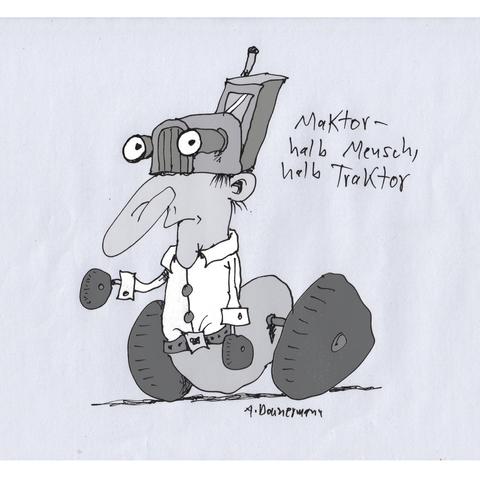 Maktor - halb Mensch, halb Traktor