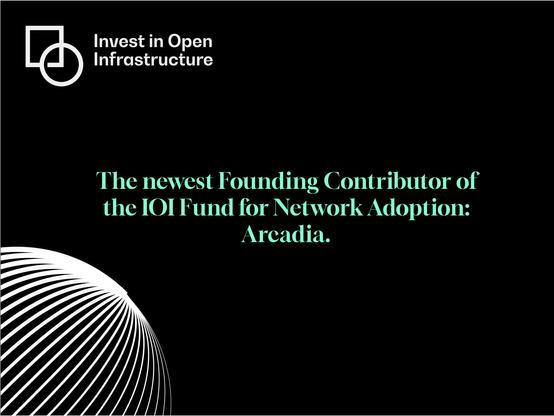 The newest Founding Contributor of the 101 Fund for Network Adoption: Arcadia.
