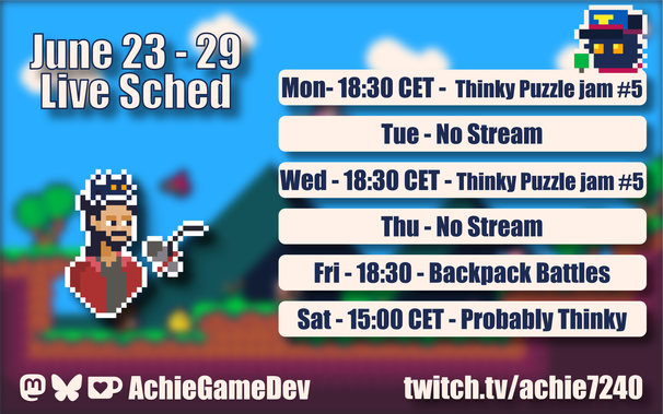 This week is gonna consists of 3 streams as usual, but now mostly on Thinky Jam, a puzzle game jam!
Monday: 18:30 CET
Wednesday: 18:30 CET
Saturday: 15:00 CET

Friday 18:30 CET a Cool backpack stream!

Join me on random others, drop a follow to never miss any!
