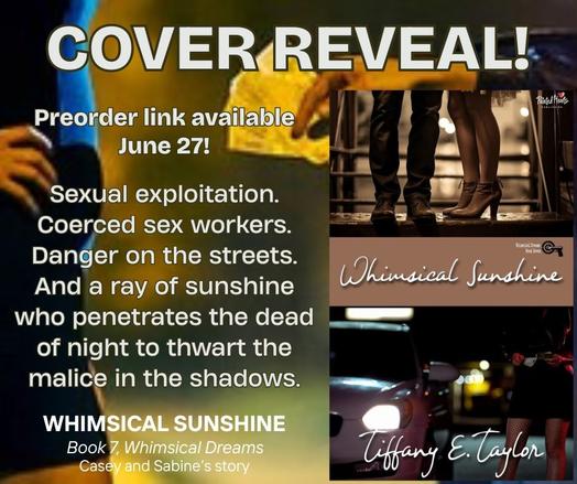 The book cover reveal and pre-release date of Whimsical Sunshine on a background of a sex worker standing outside an open car window with a man’s hand holding cash reaching out and the book’s short blurb.