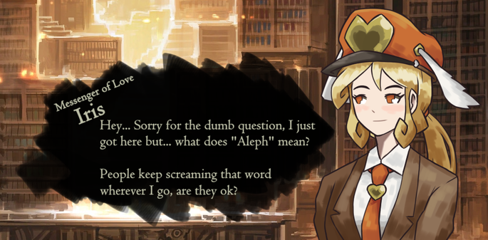 Messenger of Love: Iris

Hey... Sorry for the dumb auestion, I just got here but... What does "Aleph" mean?

People keep screaming thst word wherever I go, are they ok?
