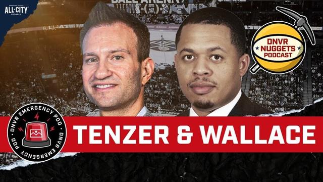 EMERGENCY PODCAST: Denver Nuggets promote Ben Tenzer & hire Jon Wallace to run Front Office