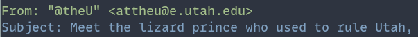 From: "@theU" <attheu@e.utah.edu>

Subject: Meet the lizard prince who used to rule Utah,