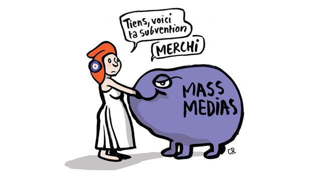Marianne : "Tiens, voici ta subvention."
Mass Medias : "Merchi"