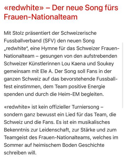 Das Bild enthält Text, der das neue Lied "redwhite" ankündigt, das als Hymne für die Schweizer Frauen-Fußballnationalmannschaft dient. Es hebt die Zusammenarbeit der Schweizer Künstler Lou Kaena und Soukey hervor, um die Fans für die bevorstehende Fußballveranstaltung in