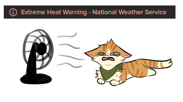 "Extreme Heat Warning - National Weather Service" above an orange cat making an unpleasant face while being blown on by a large fan