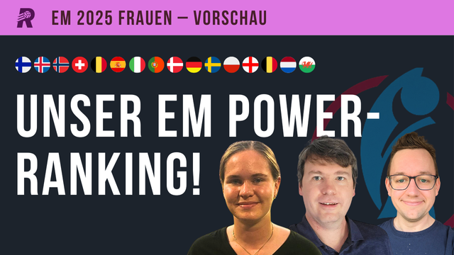 Thumbnail der neuen Folge mit dem Titel: Unser EM Power-Ranking.