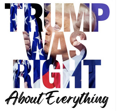 The meme DementiaDon posted, eads:
"TRUMP WAS RIGHT About Everything."
WTF³?
