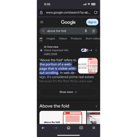 screenshot of google search on an iphone. Search term is "above the fold" and top result is an AI overview which ends about 75% down the screen. The next part is big text "Above the fold" with a half cut-off image underneath it. Search results are not in sight