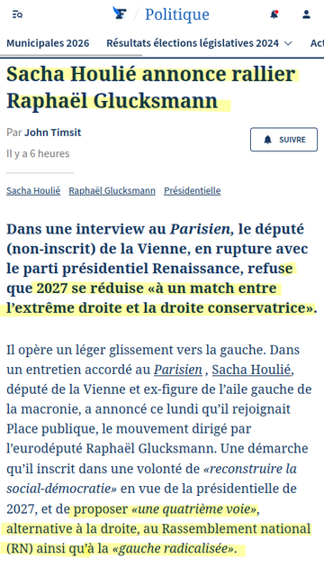 Capture d'écran site d'actu

«Reconstruire la social-démocratie» : l’ex-macroniste Sacha Houlié annonce rallier Raphaël Glucksmann

Dans une interview au Parisien, le député (non-inscrit) de la Vienne, en rupture avec le parti présidentiel Renaissance, refuse que 2027 se réduise «à un match entre l’extrême droite et la droite conservatrice».

Il opère un léger glissement vers la gauche. Dans un entretien accordé au Parisien , Sacha Houlié, député de la Vienne et ex-figure de l’aile gauche de la macronie, a annoncé ce lundi qu’il rejoignait Place publique, le mouvement dirigé par l’eurodéputé Raphaël Glucksmann. Une démarche qu’il inscrit dans une volonté de «reconstruire la social-démocratie» en vue de la présidentielle de 2027, et de proposer «une quatrième voie», alternative à la droite, au Rassemblement national (RN) ainsi qu’à la «gauche radicalisée».