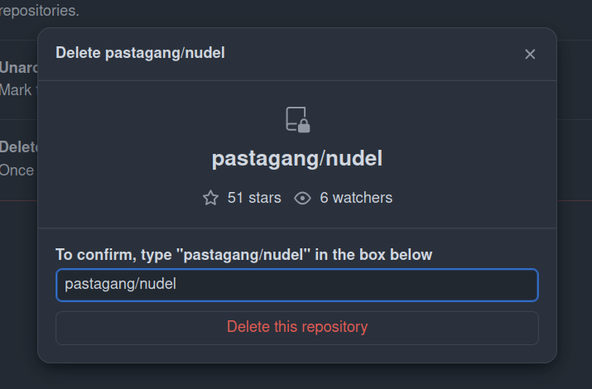 a screenshot of the github delete repo dialogue for pastagang/nudel