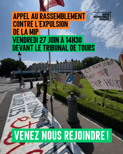 Affiche pour l'appel au rassemblement avec une photo de la place Jean Jaurès à Tours et le texte suivant : 
Appel au rassemblement contre l'expulsion de la MIP
Vendredi 27 juin à 14h30 devant le tribunal de Tours
Venez nous rejoindre !