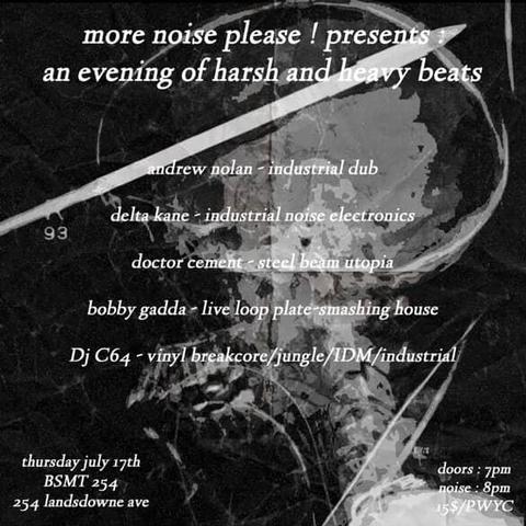 MORE NOISE PLEASE! PRESENTS: AN EVENING OF HARSH NOISE & INDUSTRIAL BEATS!
