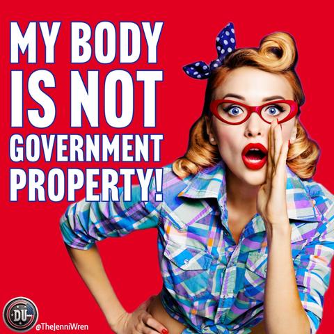 Retro woman, shouting, my body is not government property