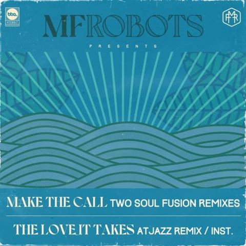 Cover: Mf Robots - Make The Call Two Soul Fusion Boogie Remix