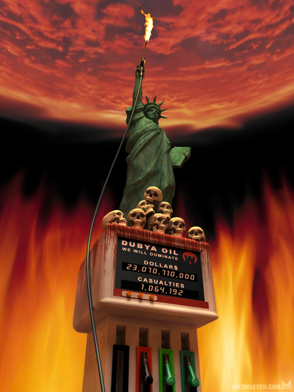 3D anti-war cartoon, featuring the Statue of Liberty holding a burning petrol pump hose, while standing on a bloody petrol pump with skulls scattered on it. The background is on fire, and the pump indicators show the amount of gained oil dollars and the amount of war casualties.