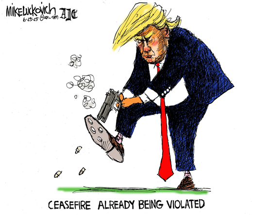 Luckovich cartoon of Trump shooting himself in the foot.

Caption: Ceasefire already being violated.