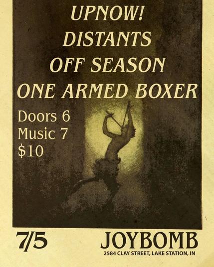 Upnow! / Distants / Off Season / One Armed Boxer