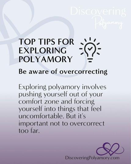 Top Tips for Exploring Polyamory
Be aware of overcorrecting

Exploring polyamory involves pushing yourself out of your comfort zone and forcing yourself into things that feel uncomfortable. But it's important not to overcorrect too far.