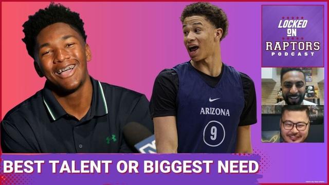Are The Toronto Raptors RIGHT To Prioritize Best Talent Over Biggest Need At The 2025 NBA Draft?