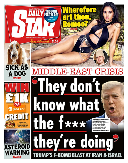 The headline of the UK’s Daily Star, featuring Trump’s expletive rant. “They don't know what the f*** they’re doing.”