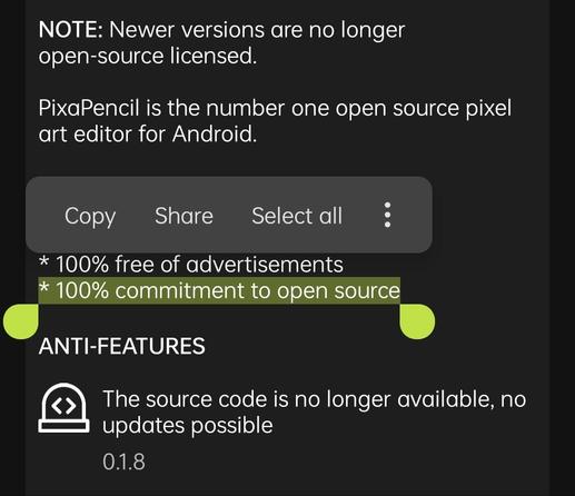 Screenshot of F-Droid, showing Pixapencil's honest claim about their *100% commitment to open source.

Before and after their declaration of principles, F-Droid warns that Pixapencil is no longer open source.